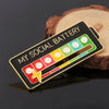 My Social Battery Enamel Brooch - A cute enamel brooch with a sliding scale indicating moods, and a little lightning bolt that can be moved along to indicate the wearer's current mood.