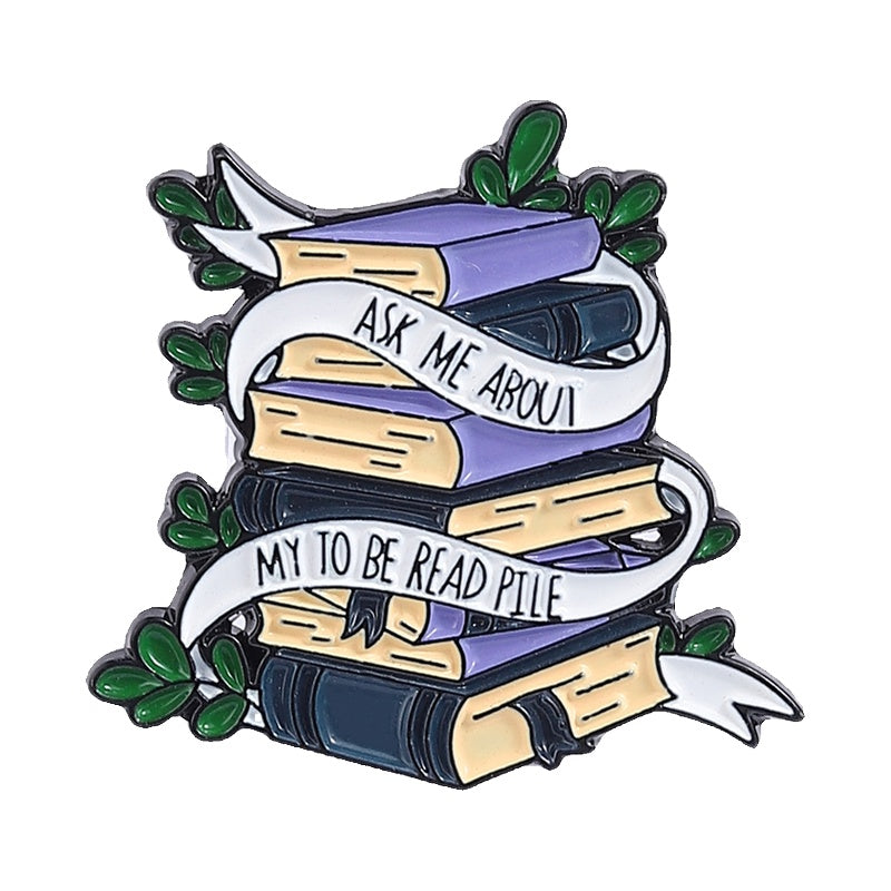 "Ask Me About My To Be Read Pile" Enamel Pin