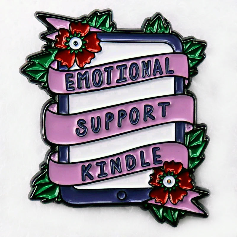 "Emotional Support Kindle" Enamel Pin