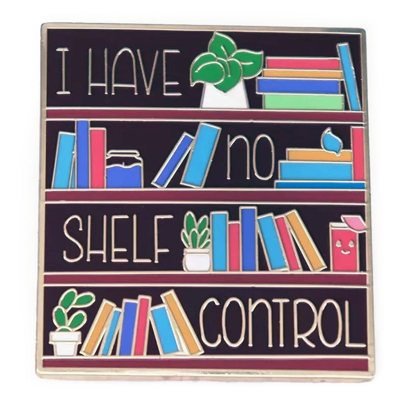 "I Have No Shelf Control" Enamel Pin