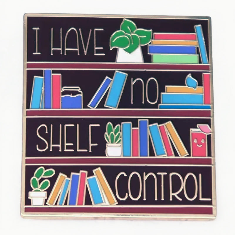 "I Have No Shelf Control" Enamel Pin