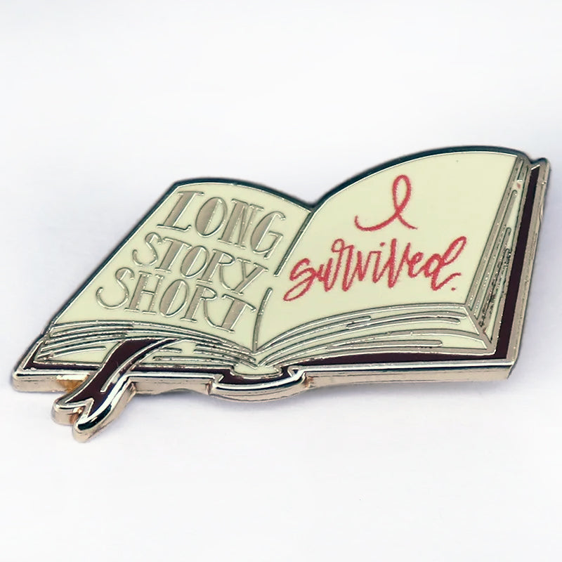"Long Story Short, I Survived" Enamel Pin