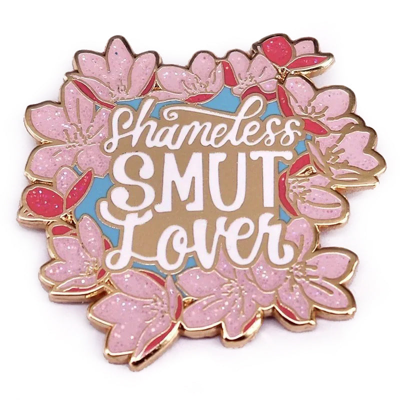 "Shameless Smut Lover" Enamel Pin
